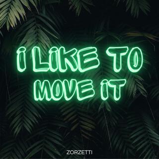 l Like To Move It