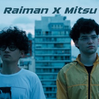 Raiman X Mitsu