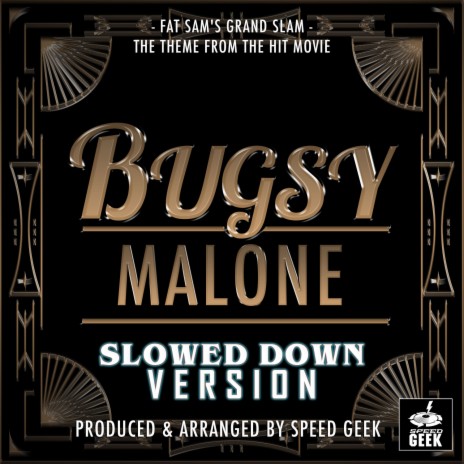 Fat Sam's Grand Slam (From Bugsy Malone) (Slowed Down Version) | Boomplay Music