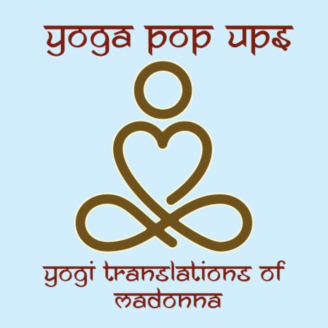 Into the Groove - Yoga Pop Ups MP3 download | Into the Groove Yoga Pop Ups Lyrics | Boomplay Music
