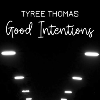 Good Intentions