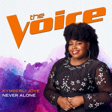 Never Alone (The Voice Performance) | Boomplay Music