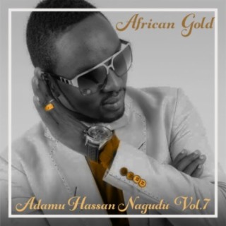 African Gold - Adamu Hassan Nagudu Vol, 7