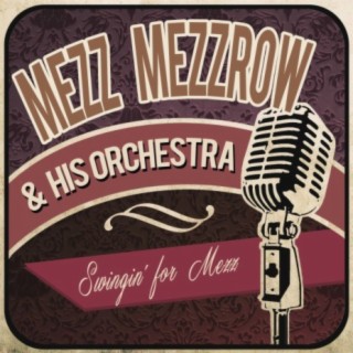 Mezz Mezzrow & His Orchestra