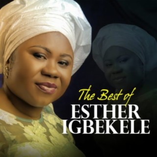 The Best Of Esther Igbekele