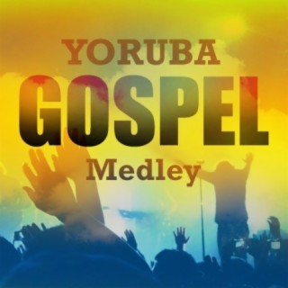 Yoruba Gospel Medley