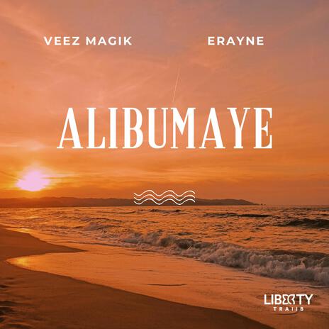 Alibumaye ft. Erayne | Boomplay Music