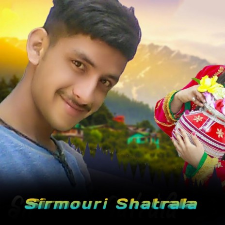 Sirmouri Shatrala ft. Anil Sharma | Boomplay Music