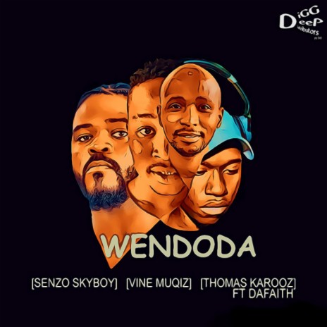 WeNdoda (Original Mix) ft. Vine Muqiz, Thomas Karooz & Dafaith | Boomplay Music