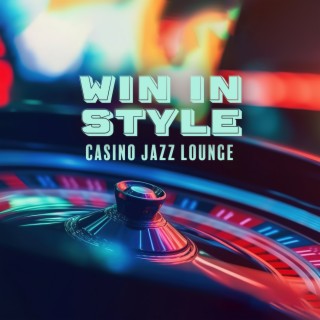 Win in Style: Casino Jazz Lounge, Smooth Jazzy Tunes, Classy Bar & Cocktails Ambience