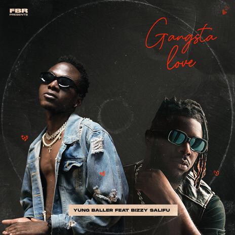 Gangsta Love ft. Bizzy Salifu & Papizo | Boomplay Music