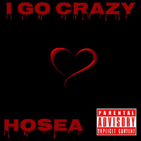 I go crazy | Boomplay Music