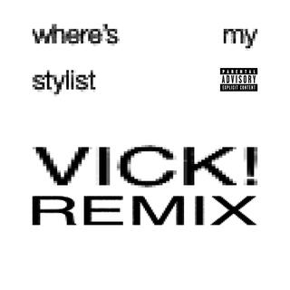 WHERES.MY.STYLIST? (REMIX)