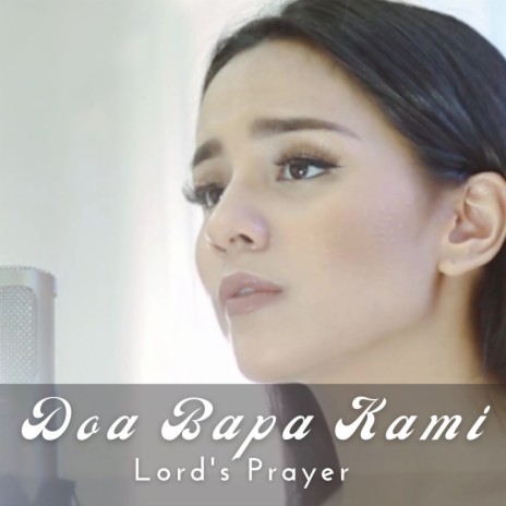 The Lord's Prayer - Doa Bapa Kami | Boomplay Music