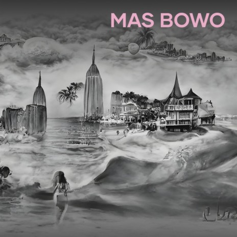 Mas Bowo | Boomplay Music