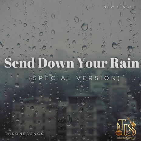 Send Down Your Rain (Special Version)