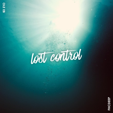 Lost Control | Boomplay Music