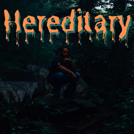 Hereditary | Boomplay Music