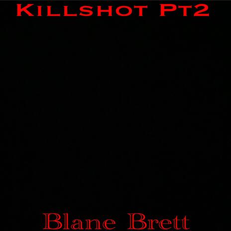 Killshot Pt2 (Diss) | Boomplay Music