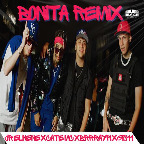 Bonita (Remix) ft. Gis11, BrrrayPI & JR Elnene | Boomplay Music