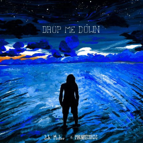 Drop Me Down ft. Jak Maker | Boomplay Music