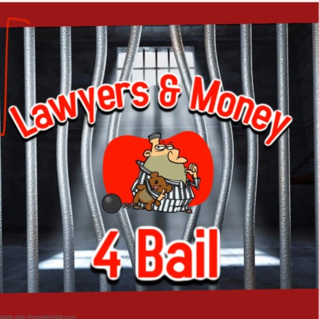 lawyers & money for bail