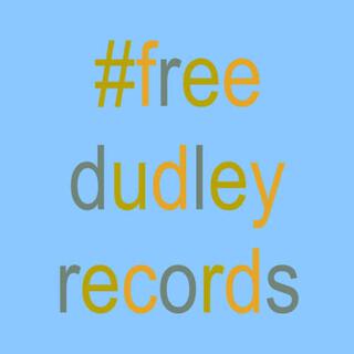 #FREEDUDLEYRECORDS