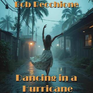 Dancing in a Hurricane