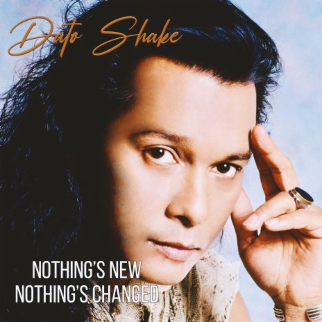 NOTHING'S NEW NOTHING'S CHANGED | Boomplay Music