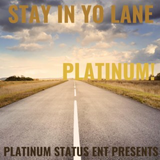 Stay In Yo Lane