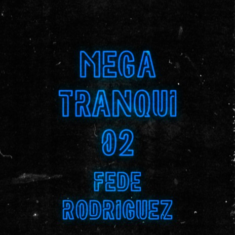 Mega Tranki 02 | Boomplay Music