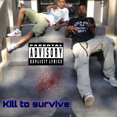 Kill to survire) ft. (Prod.geekinz)