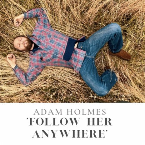 Follow Her Anywhere (Single Version)