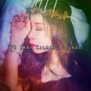 78 Baby Calming Sounds