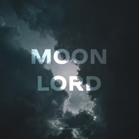 MOON LORD ft. ORLV | Boomplay Music