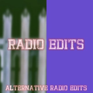 Alternative Radio Edits (Radio Edits, Vol. 4) (Radio Edit)