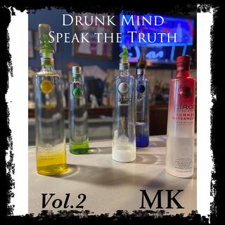 Drunk Mind Speak the Truth