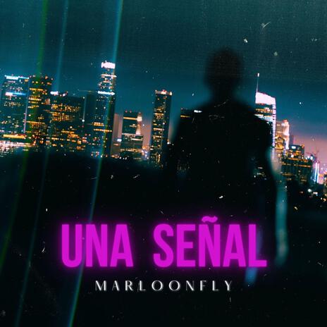 Una señal | Boomplay Music