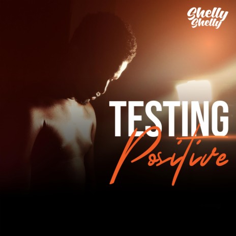 Testing Positive | Boomplay Music