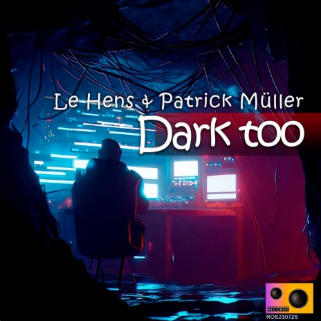 Dark Too ft. Le Hens | Boomplay Music