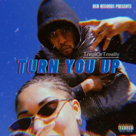 Turn You Up | Boomplay Music