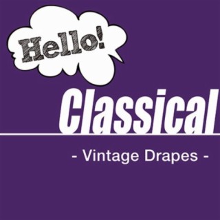 Hello! Classical - Vintage Drapes -