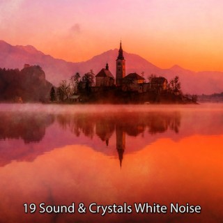 19 Sound & Crystals White Noise