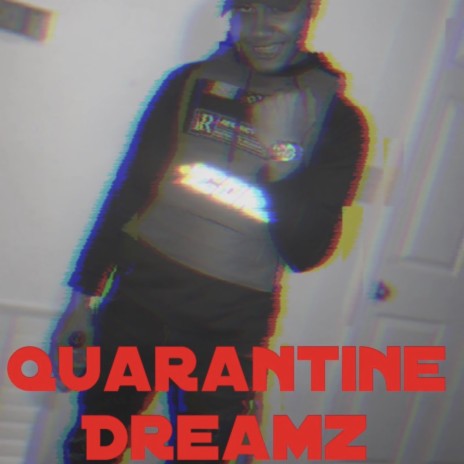 Quarantine Dreamz | Boomplay Music
