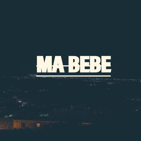 MA BEBE | Boomplay Music