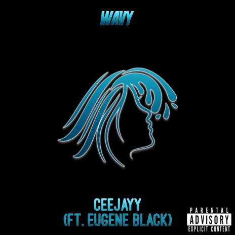 Wavy ft. Eugene Black | Boomplay Music