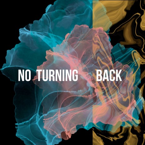 No Turning Back | Boomplay Music