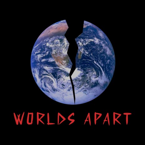 Worlds Apart | Boomplay Music