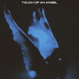 TOUCH OF AN ANGEL lyrics | Boomplay Music