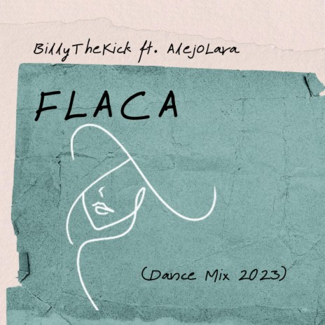 Flaca ft. Alejo Lara | Boomplay Music